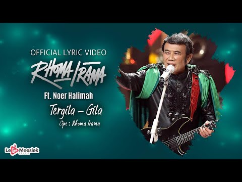 Rhoma Irama Ft  Noer Hallimah - Tergila Gila (Official Lyric Video)