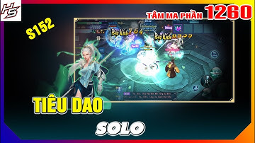 Tâm ma ảo cảnh S152 - Tiêu Dao solo | 1260 | Thiên Nhai TV