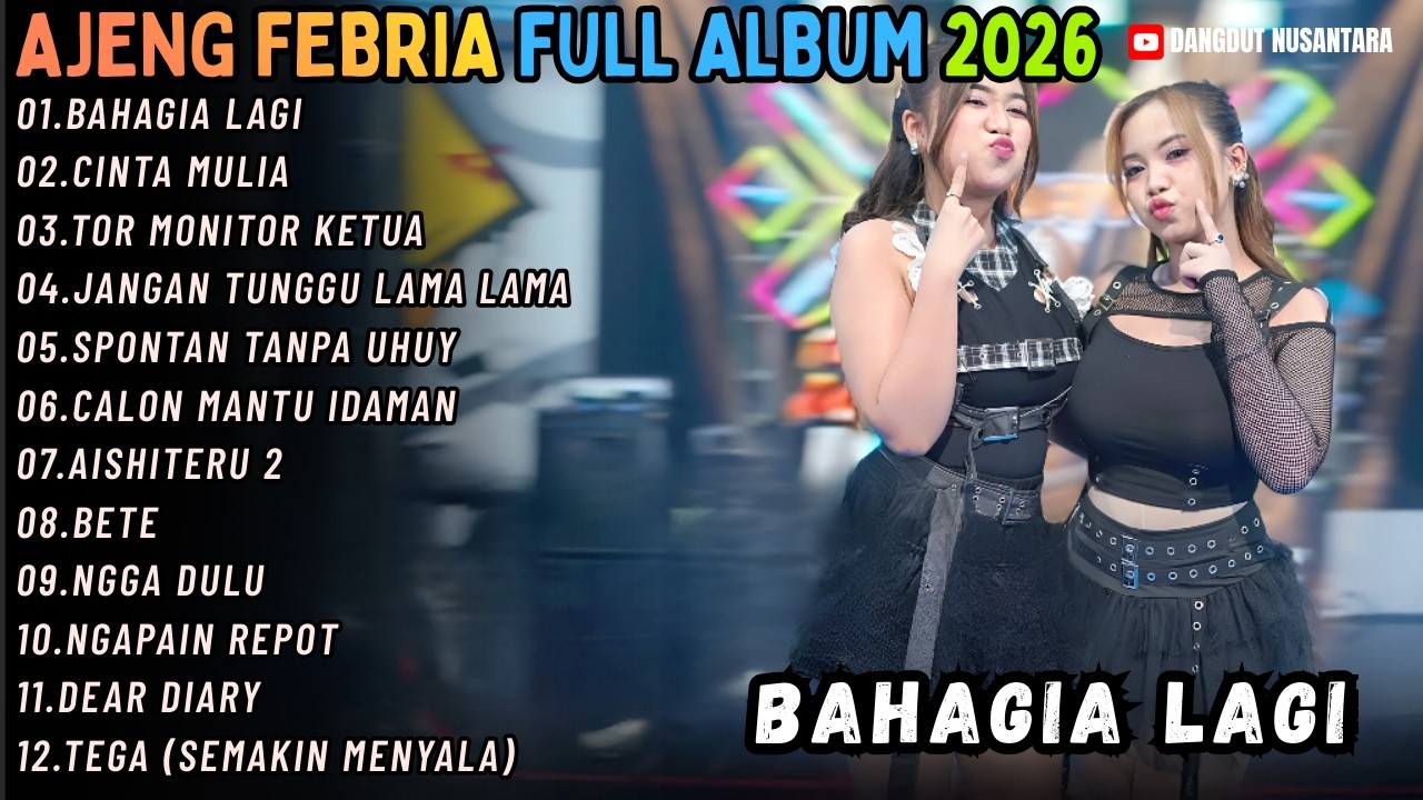 BAHAGIA LAGI - CINTA MULIA - TOR MONITOR KETUA || AJENG FEBRIA FULL ALBUM WARNA WARNI MUSIK