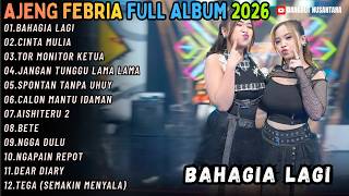 BAHAGIA LAGI - CINTA MULIA - TOR MONITOR KETUA || AJENG FEBRIA FULL ALBUM WARNA WARNI MUSIK