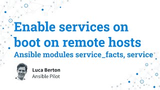 Start and enable services on boot on Linux remote hosts - Ansible module service_facts, service
