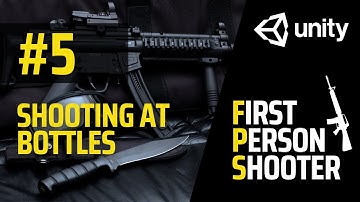 FPS Full Game Tutorial | Unity | Part 5 - Shooting at Bottles