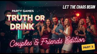 Couples Truth or Drink Gone Wild | House Party Edition | Chaos Guaranteed | Part 3