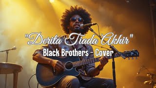 Derita Tiada Akhir  Black Brothers  cover braderkribo8 lagupapua lagutimur papua