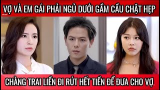 Vợ và em gái phải ngủ dưới gầm cầu chật hẹp, Chàng trai liền đi rút hết tiền để đưa cho vợ