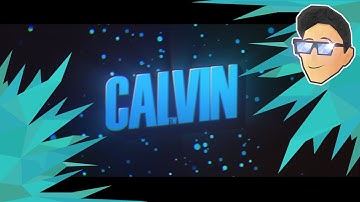 CalvinFTW | Paid Intro | 150 Likes! (Sorry for lack of uploads D: )