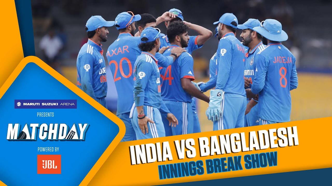 Matchday LIVE | India vs Bangladesh | Innings break show