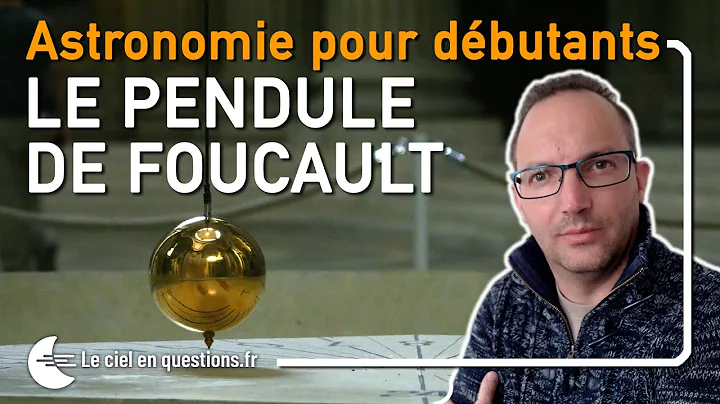 LA ROTATION DE LA TERRE ET LE PENDULE DE FOUCAULT