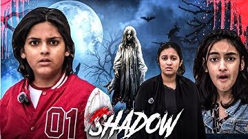 Shadow 🧟‍♀️ || Choti Bhootni G 👻🙏 || Horror film 🎥 