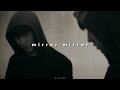 F Hero X Milli Feat Changbin Of Stray Kids Mirror Mirror 𝙨𝙡𝙤𝙬𝙚𝙙 𝙧𝙚𝙫𝙚𝙧𝙗 F Hero X Milli Feat Changbin Of Stray Kids Mirror Mirror 𝙨𝙡𝙤𝙬𝙚𝙙 𝙧𝙚𝙫𝙚𝙧𝙗