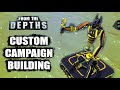 Back To Vehicle Submissions! 👍 From the Depths Custom Campaign Building
