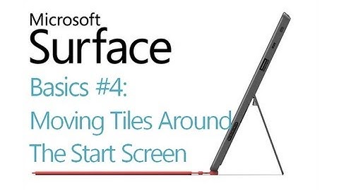 Surface RT Tips - Basics: #4 Moving Tiles Microsoft Windows 8