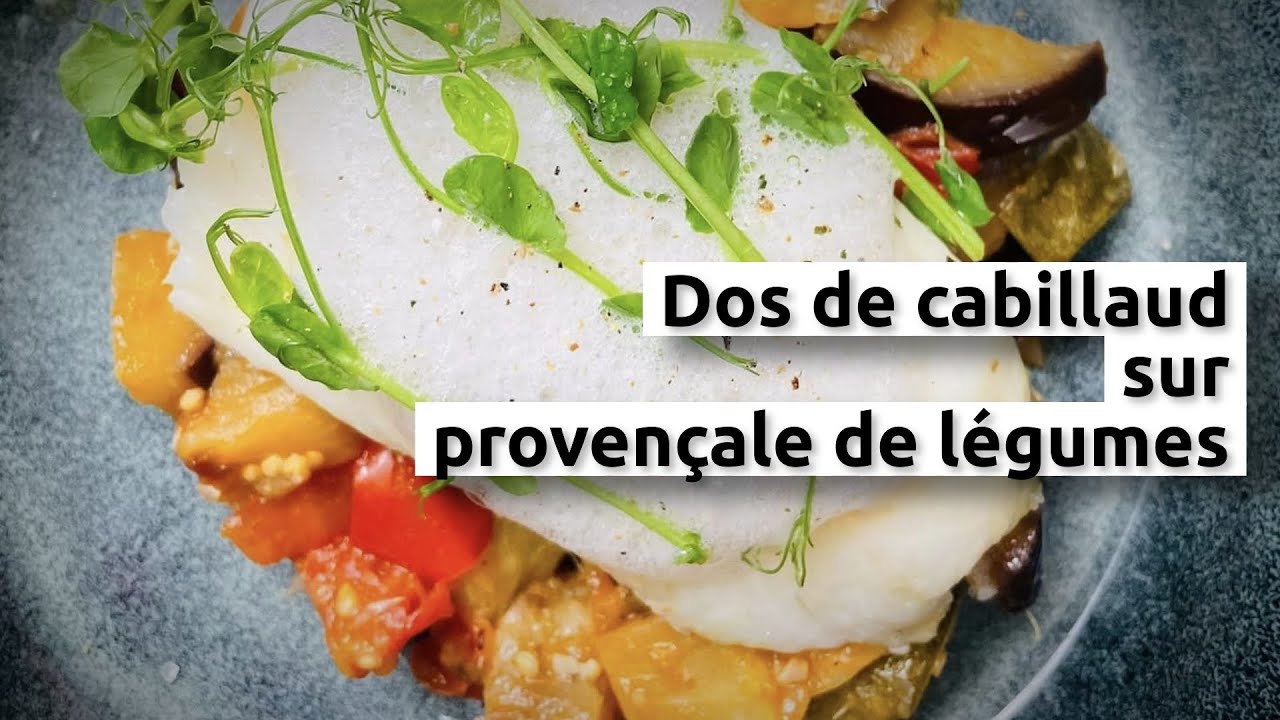 Dos de cabillaud sur provençale de légumes