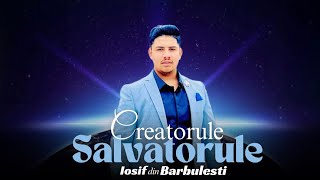 Iosif Din Barbulesti- Creatorule salvatorule ( Cover)