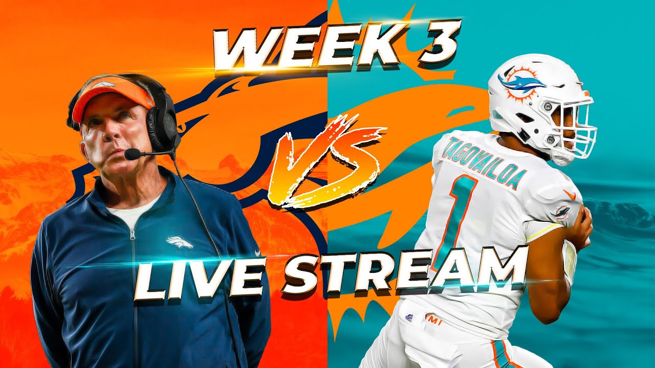 Denver Broncos Vs Miami Dolphins Week 3 Live Stream Reaction!