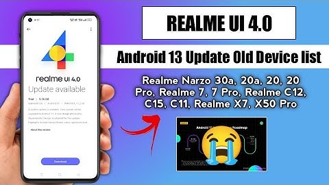 Realme UI 4.0 Android 13 Stable Update Device list | Old Device Update Android 13 ? in November 2022