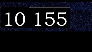 Divide 155 by 10 , decimal result  . Division with 2 Digit Divisors . How to do