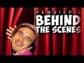 BEHIND THE SCENES OF PEWDIEPIE