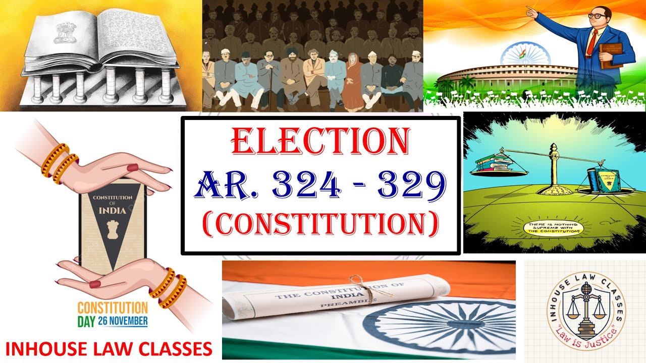 ELECTION !! ARTICLE 324 - 329 !!PART XV !! CONSTITUTION OF INDIA ...