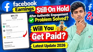Facebook Earnings Still On Hold After Authentic Engagement Problem Solved Will You Get Paid