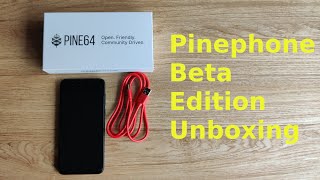Pinephone BETA Unboxing