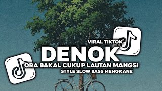 Download Lagu DJ ORA BAKAL CUKUP LAUTAN MANGSI || DENOK DIDIK BUDI VIRAL TIKTOK TERBARU BY WISNU RMX MP3