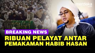 🔴 Live Now - Ribuan Pelayat Antar Pimpinan Nurul Musthofa Habib Hasan Menuju Pemakaman