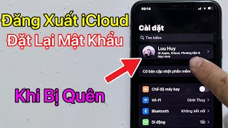 Cách đăng xuất iCloud khi quên mật khẩu - Thoát iCloud Và Đặt Lại Mật Khẩu Khi Bị Quên