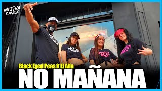 No Mañana Black Eyed Peas ft. El Alfa | Motiva Dance (Coreografia)