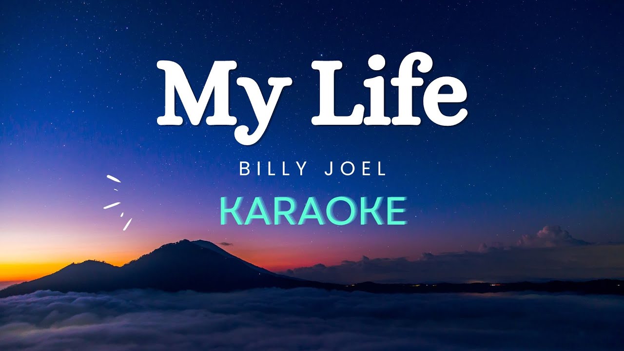 Billy Joel - My Life (Karaoke Version)