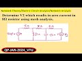 Determine V2 Which Results In Zero Current In 8Ω Resistor Using Mesh Analysis Determine V2 Which Results In Zero Current In 8Ω Resistor Using Mesh Analysis