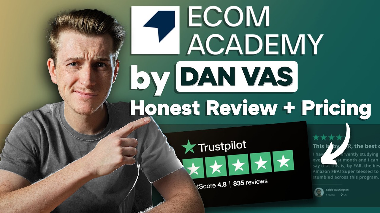 Ecom Academy by Dan Vas Review | Amazon FBA Course, Pricing, and Mentorship