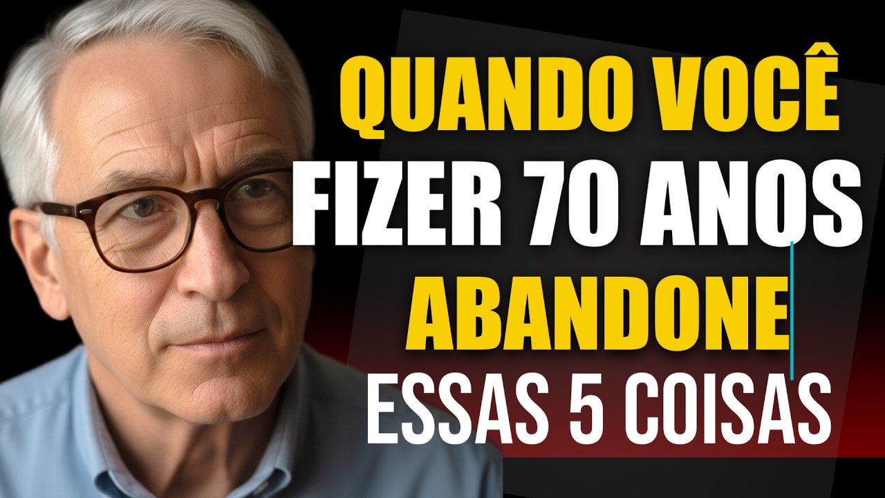 Quando você fizer 70 anos, abandone essas 5 coisas para ter uma vida melhor, com mais saúde e paz!