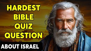 25 OLD TESTAMENT BIBLE QUESTIONS ABOUT ISRAEL TO TEST YOUR BIBLE KNOWLEDGE | The Bible Quiz