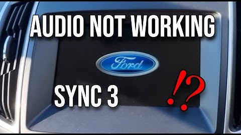 Ford Sync 3 - Audio not Working (NOT A FIX VIDEO)