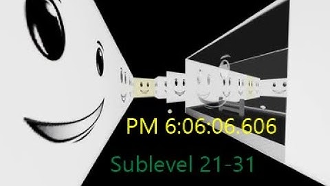 Sublevel 21-31 PM 6:06:06.606 (Roblox)