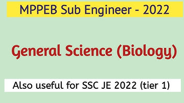 MPPEB Sub Engineer 2022 | SSC JE 2022 Tier 1 | General Science | Biology