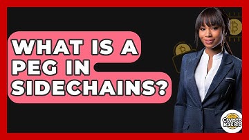 What Is A Peg In Sidechains? - CryptoBasics360.com
