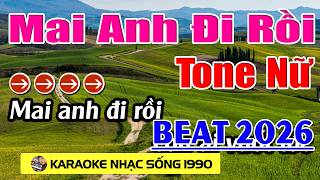 Mai Anh Đi Rồi - Karaoke Tone Nữ ( Gm ) - Beat Hay 2026 - Karaoke Nhạc Sống 1990 - Beat Mới
