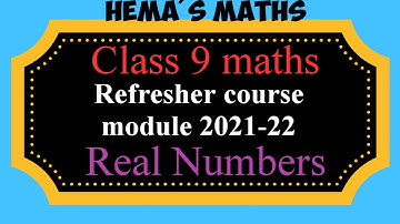 Class 9 maths refresher course module Real Number answer key