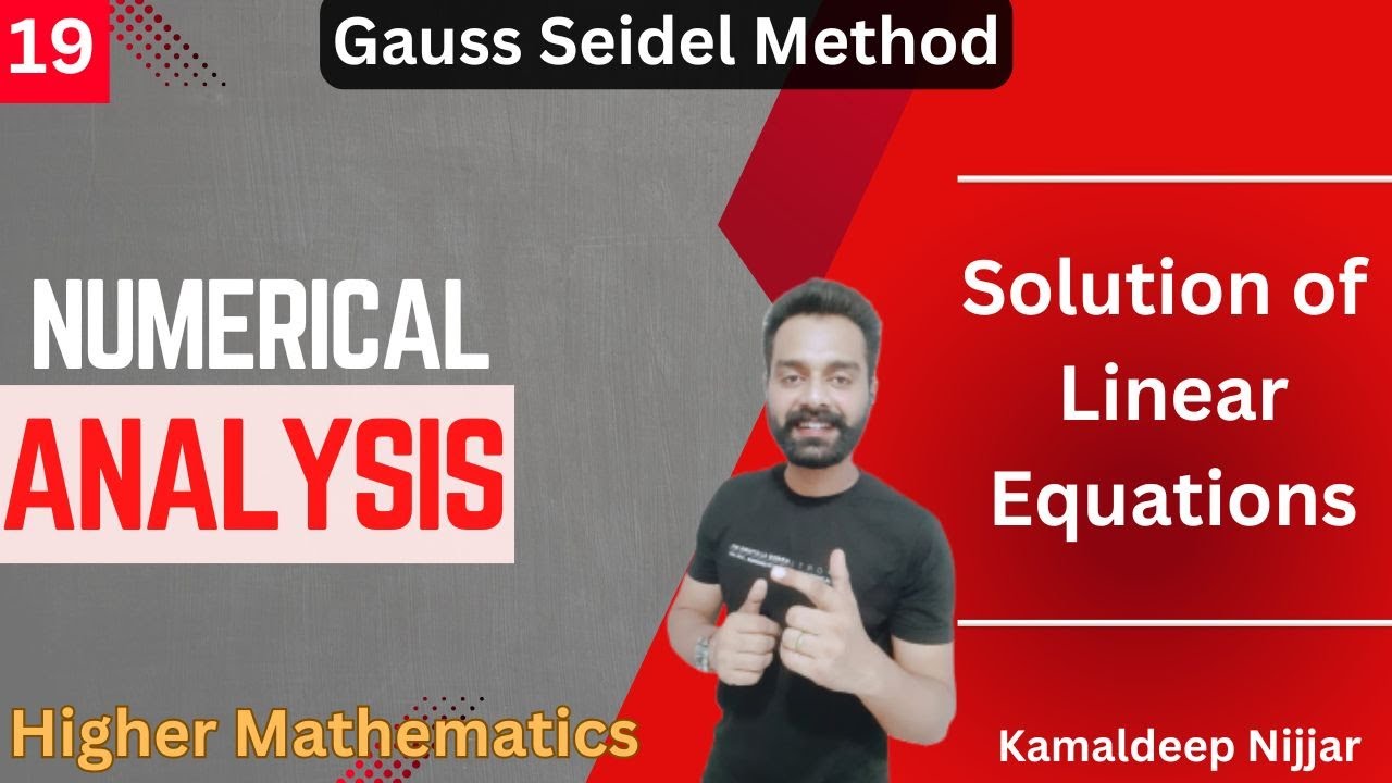 19. Gauss Seidel Method to solve system of linear equations I Numerical ...