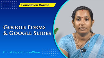 Foundation Course | Google Forms & Google Slides | Christ OpenCourseWare