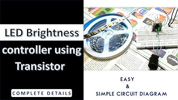 LED Brightness controller using Transistor | Led dim controller | Circuit diagram |