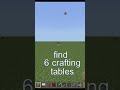 Find 6 crafting tables!!! #minecraft #gaming