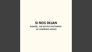 Si Nos Dejan