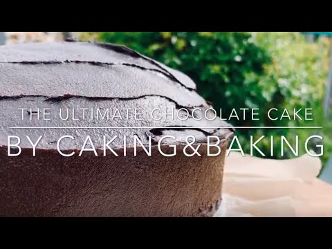The Ultimate Chocolate Cake