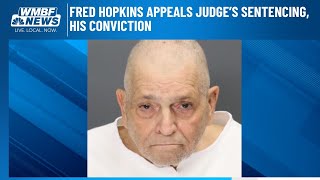Fred Hopkins appeals judge’s sentencing, his conviction