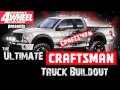 The Ultimate CRAFTSMAN Truck Buildout  (Short Version)