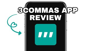 3Commas App Review - Worth Downloading? Explained