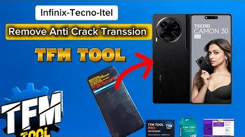 Remove Anti Crack Transsion Infinix Tecno Itel By TFM TOOL PRO